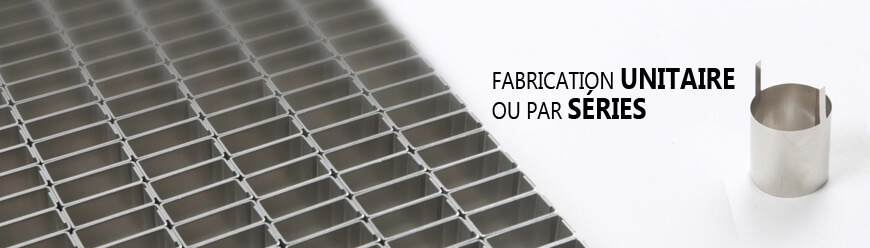 fabrication unitaire ou par serie